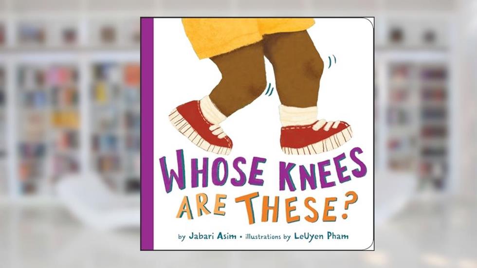 Whose Knees Are These?, written by Jabari Asim