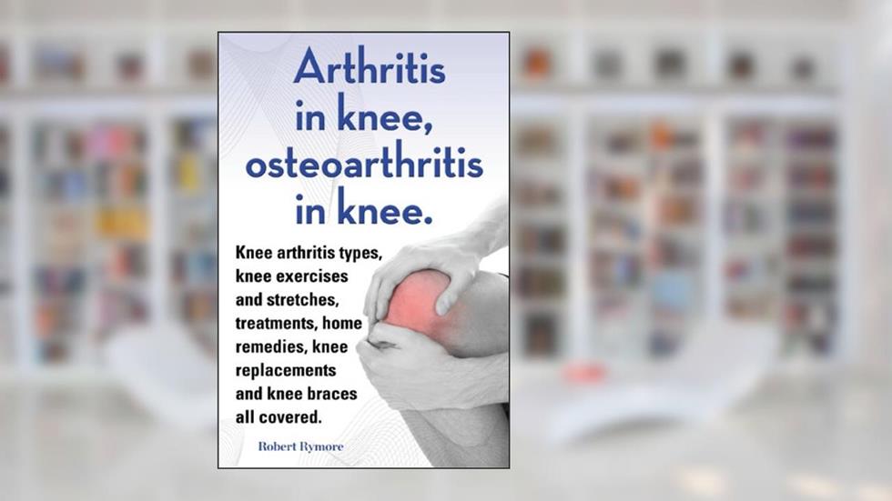 Arthritis in knee, osteoarthritis in knee. Knee arthritis exercises and stretches, treatments, home remedies, knee replacements and knee braces all covered., written by Robert Rymore
