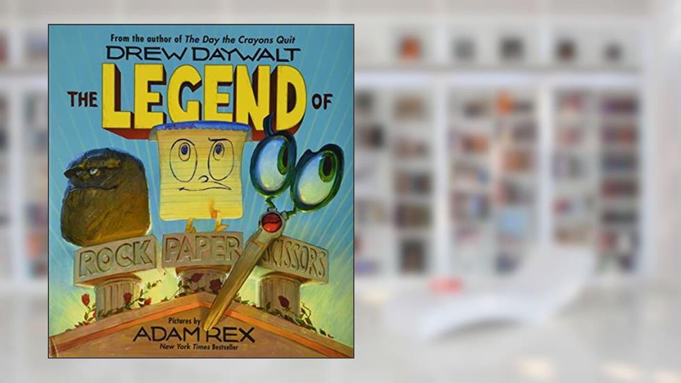 The Legend of Rock Paper Scissors, written by Drew Daywalt