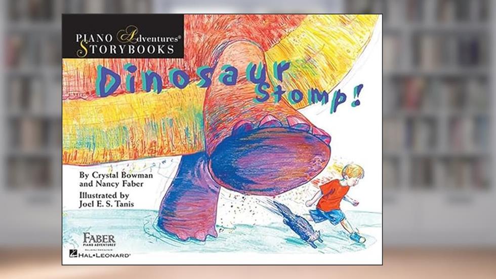 Dinosaur Stomp! (Piano Adventures Storybooks), written by Nancy Faber; Crystal Bowman