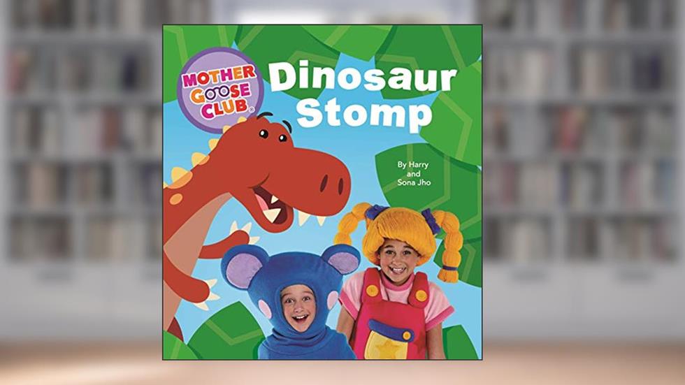 Mother Goose Club - Board Book - Dinosaur Stomp, written by Harry Jho; Sona Jho; Mother Goose Club