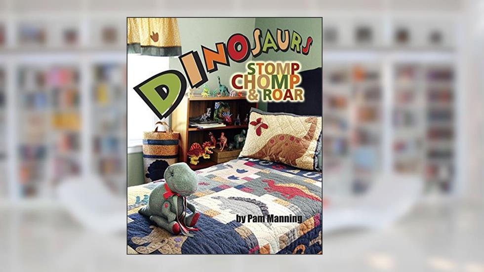 Dinosaurs?Stomp, Chomp and Roar, written by Pam Manning