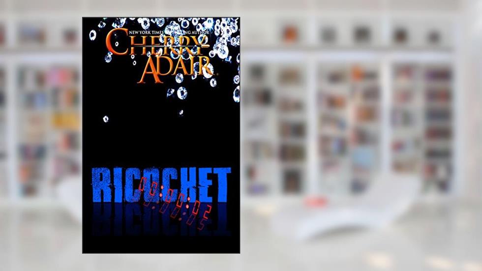 Ricochet, written by Cherry Adair