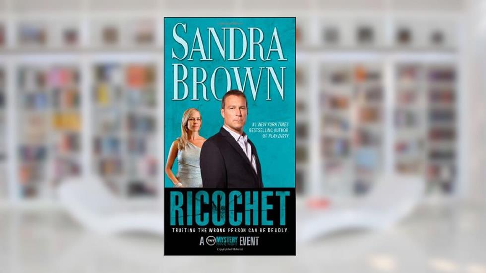 Ricochet, written by Sandra Brown