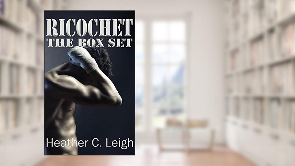 Ricochet: The Box Set, written by Heather C. Leigh