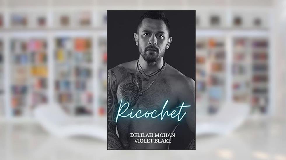 Ricochet (Obscured Love Series #2), written by Delilah Mohan; Violet Blake