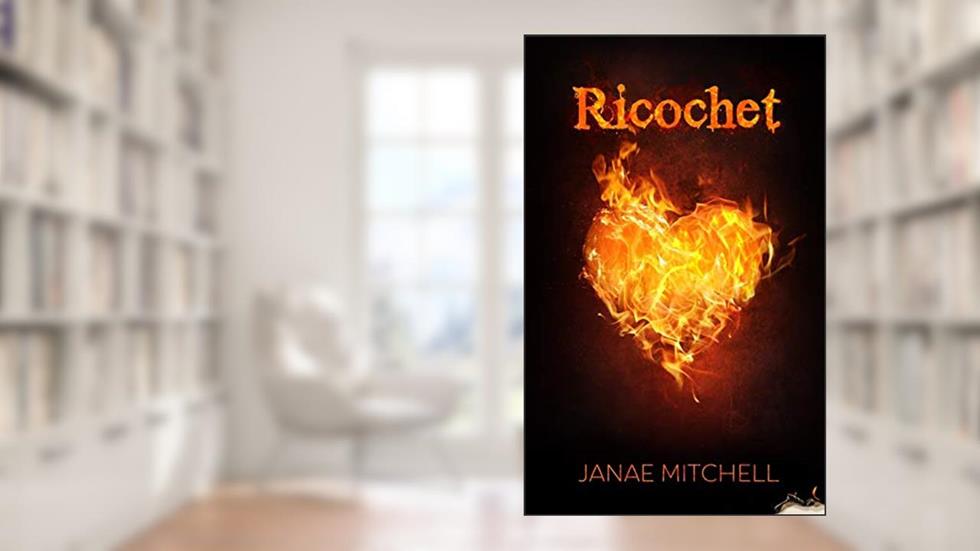 Ricochet, written by Janae Mitchell