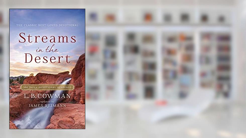 Streams in the Desert: 366 Daily Devotional Readings, written by Zondervan