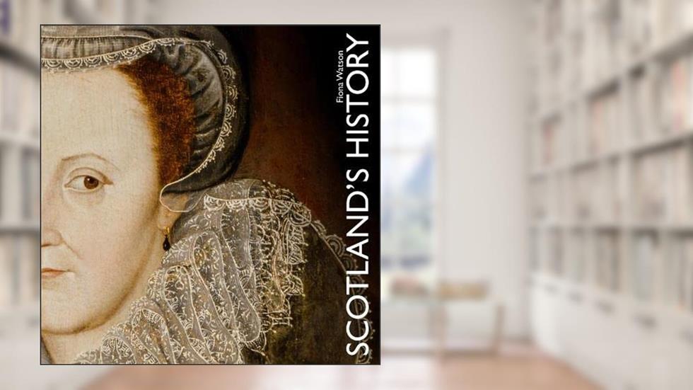 Scotland's History (Pocket HES), written by Fiona Watson