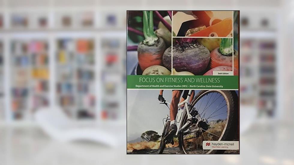 FOCUS ON FITNESS AND WELLNESS, written by HES DEPT