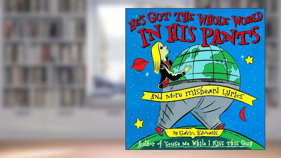 Hes Got the Whole World in His Pants, written by Gavin Edwards; Seth