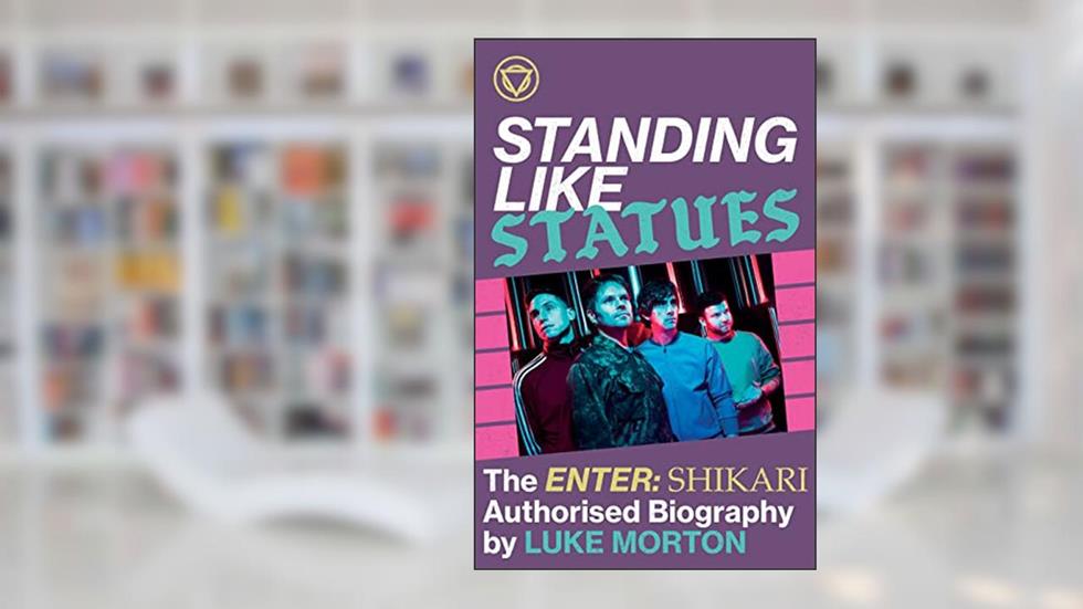 Standing Like Statues: The Enter Shikari Authorised Biography, written by Enter Shikari and Luke Morton