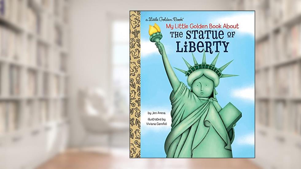 My Little Golden Book About the Statue of Liberty, written by Jen Arena