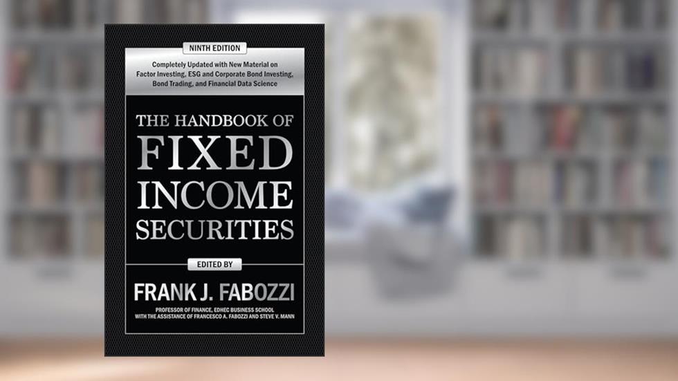 The Handbook of Fixed Income Securities, Ninth Edition, written by Frank J. Fabozzi; Steven V. Mann; Francesco Fabozzi