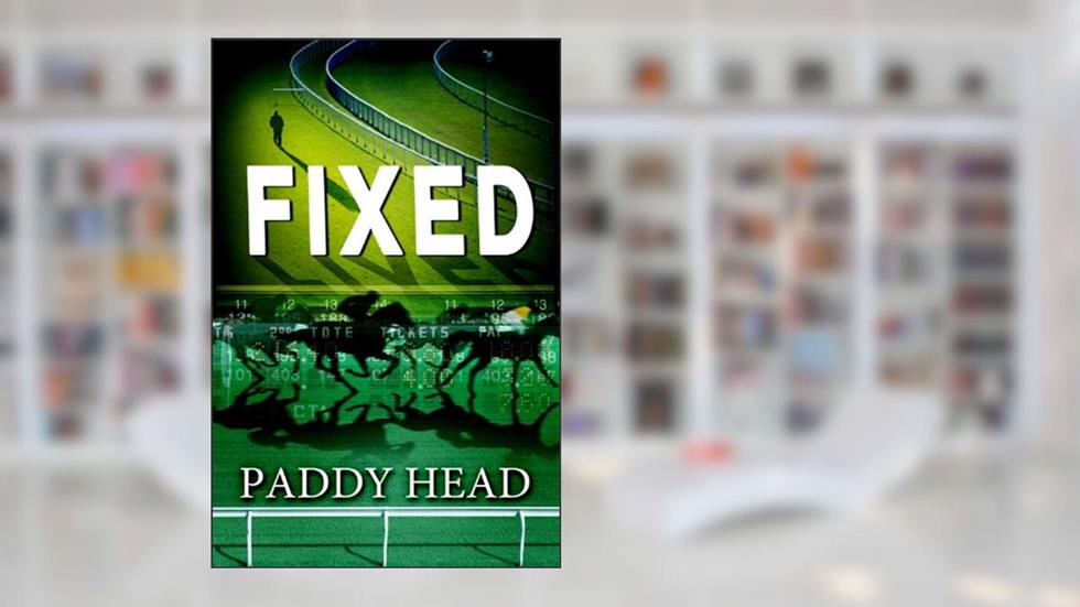 Fixed, written by Paddy Head