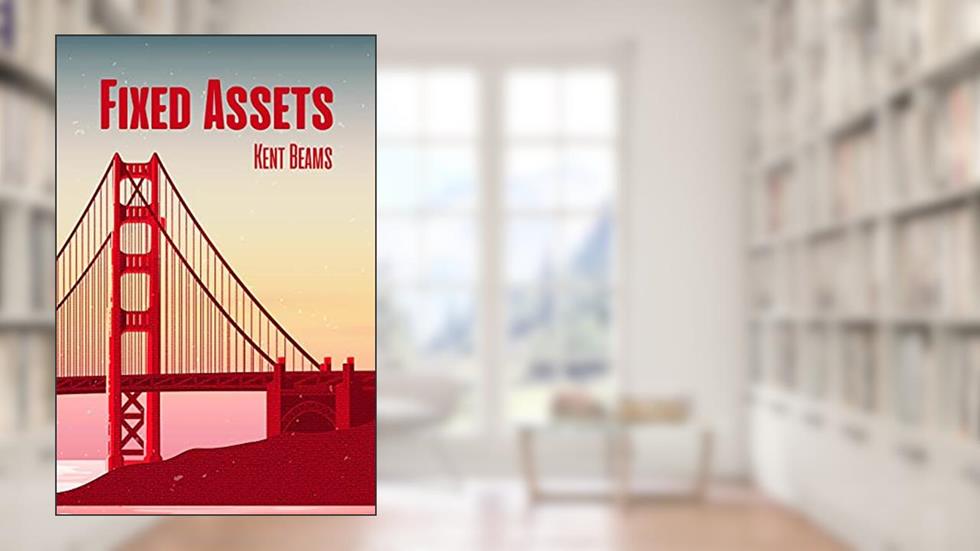 Fixed Assets, written by Kent Beams