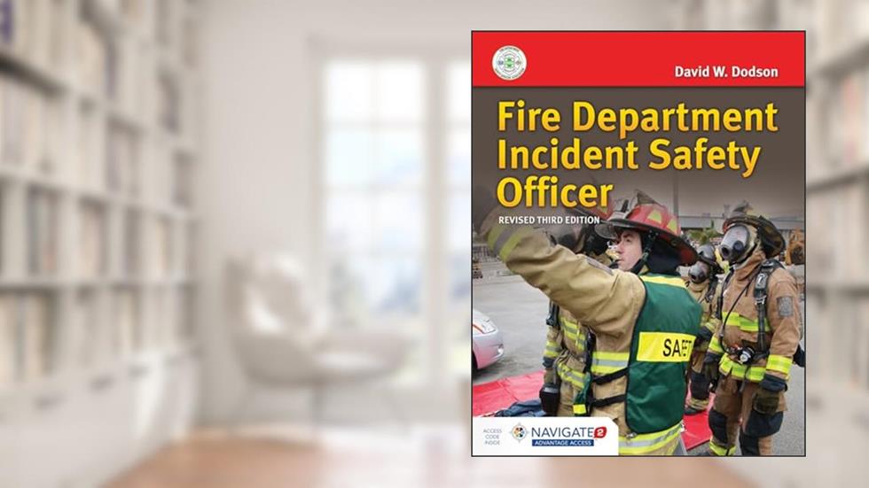 Fire Department Incident Safety Officer (Revised) includes Navigate Advantage Access, written by David W. Dodson
