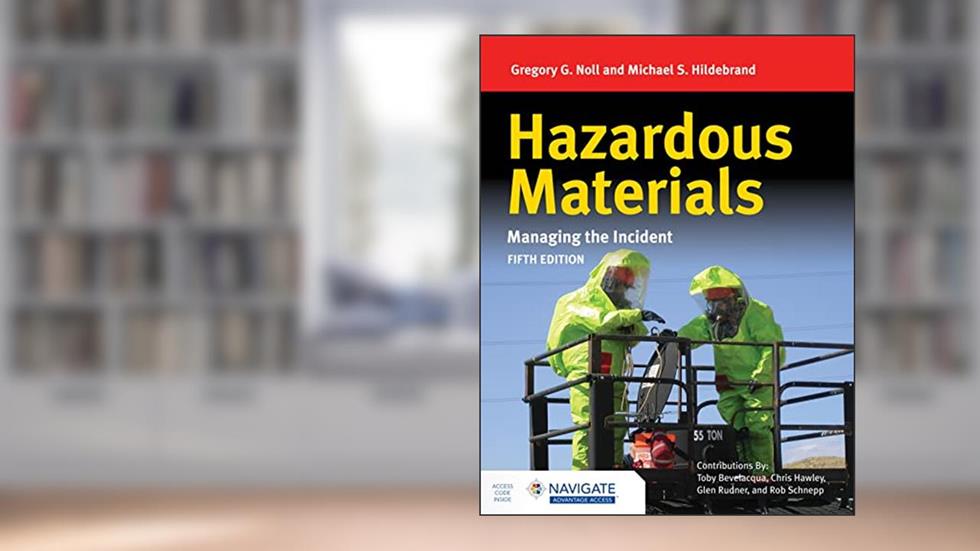 Hazardous Materials: Managing the Incident with Navigate Advantage Access, written by Gregory G. Noll; Michael S. Hildebrand