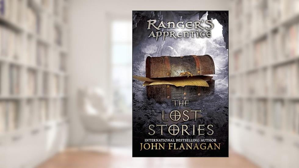 The Lost Stories: Book Eleven (Ranger's Apprentice), written by John Flanagan
