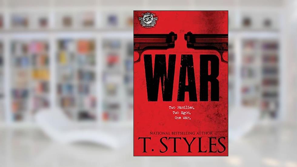 War (The Cartel Publications Presents) (War Series), written by T. Styles; T. Styles