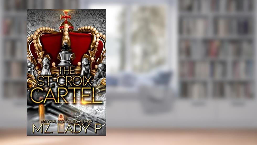 St. Croix Cartel, written by Mz. Lady P