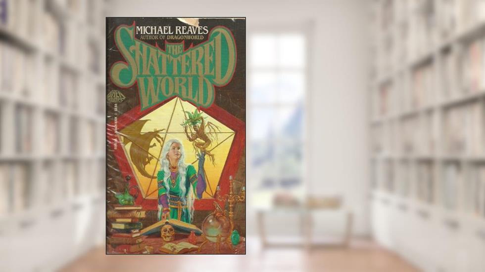 The Shattered World, written by Michael Reaves