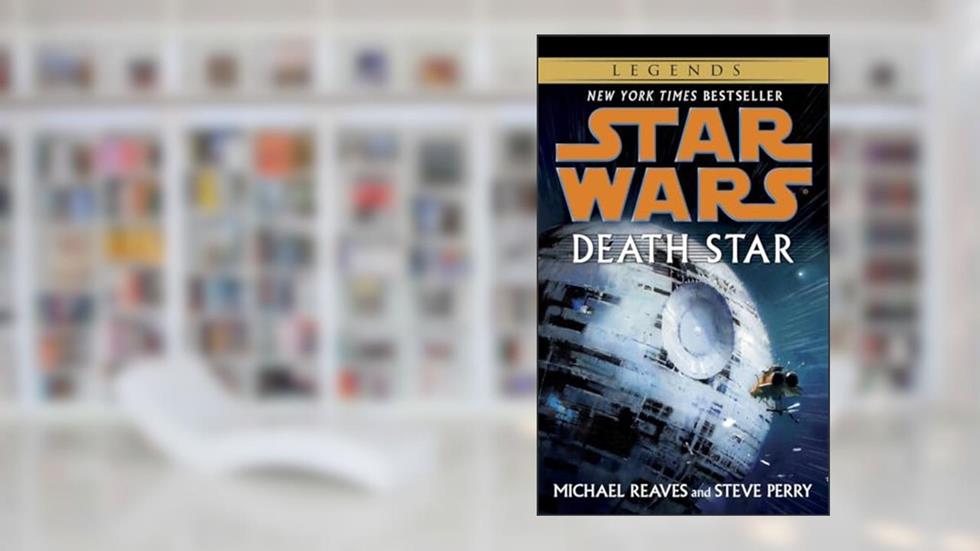 Death Star (Star Wars), written by Michael Reaves; Steve Perry