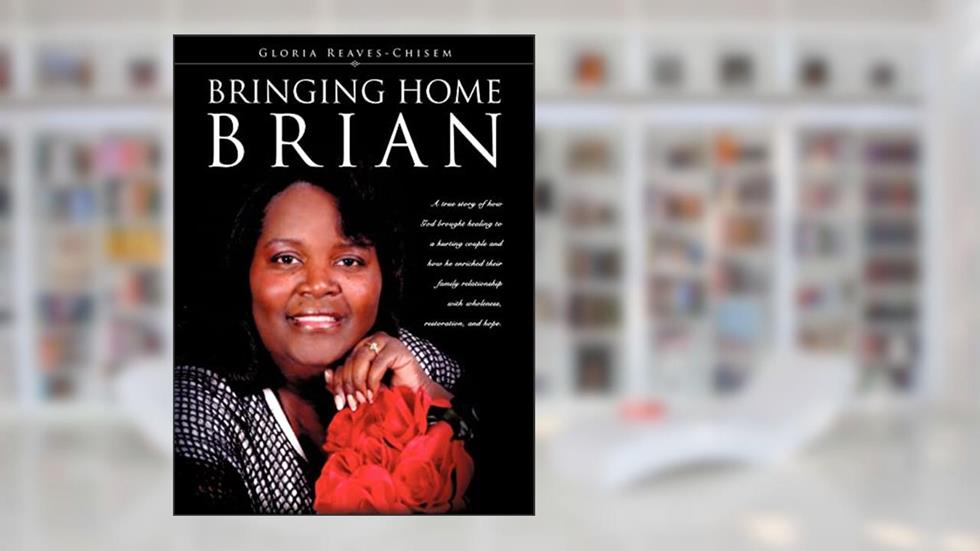 Bringing Home Brian, written by Gloria Reaves-chisem