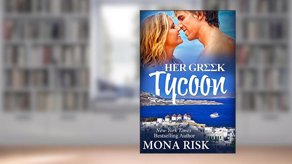 Her Greek Tycoon, written by Mona Risk