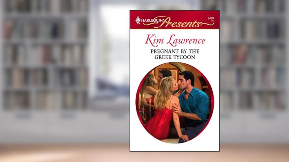 Pregnant by the Greek Tycoon (The Greek Tycoons Book 8), written by Kim Lawrence