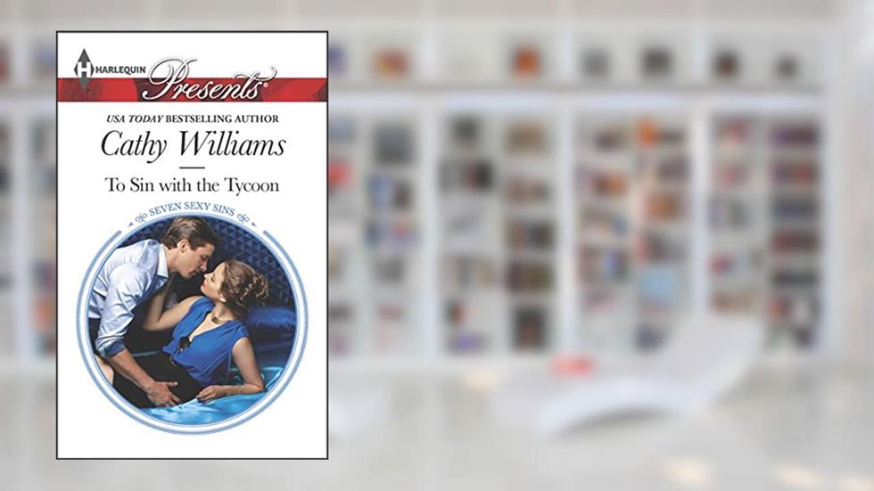 To Sin with the Tycoon (Seven Sexy Sins Book 1), written by Cathy Williams