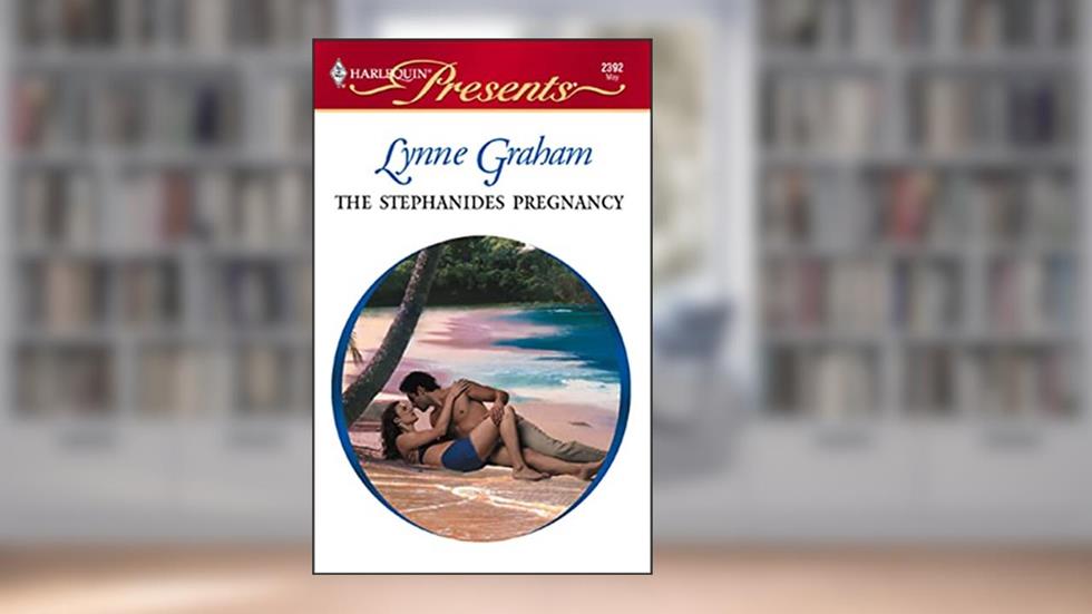 The Stephanides Pregnancy (The Greek Tycoons Book 17), written by Lynne Graham