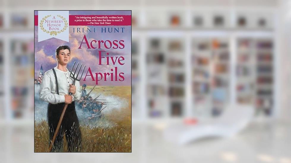 Across Five Aprils, written by Irene Hunt