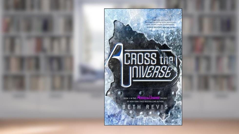 Across the Universe, written by Beth Revis