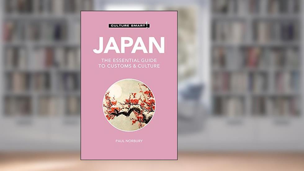 Japan - Culture Smart!: The Essential Guide to Customs & Culture, written by Culture Smart!; Paul Norbury
