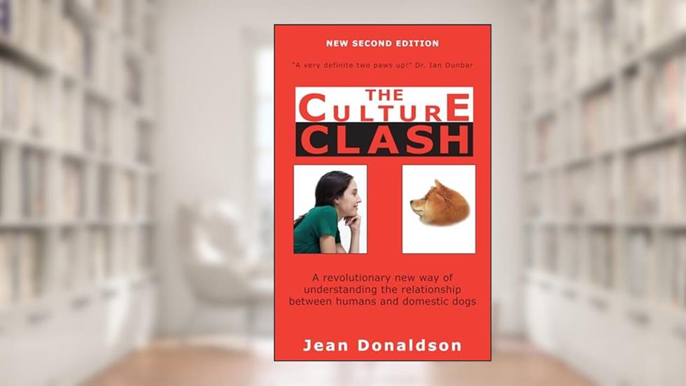 Culture Clash: A Revolutionary New Way of Understanding the Relationship Between Humans and Domestic Dogs, written by Jean Donaldson