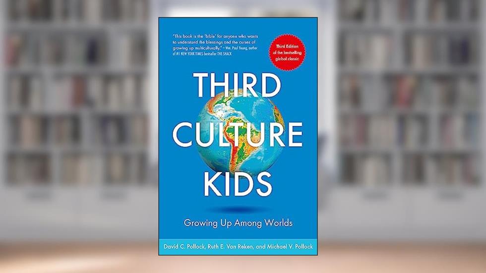 Third Culture Kids 3rd Edition: Growing up among worlds, written by Ruth E. Van Reken; Michael V. Pollock; David C. Pollock