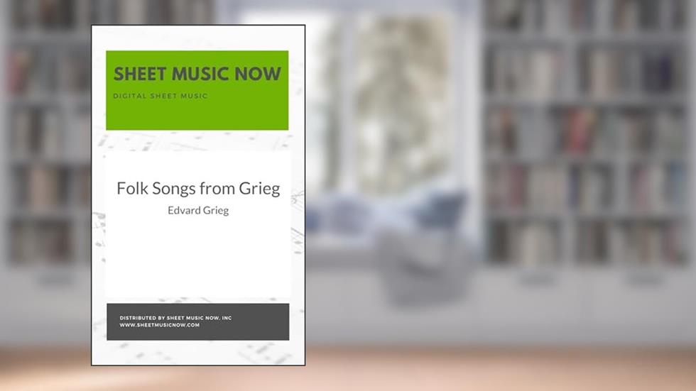 Folk Songs from Grieg, written by Edvard Grieg
