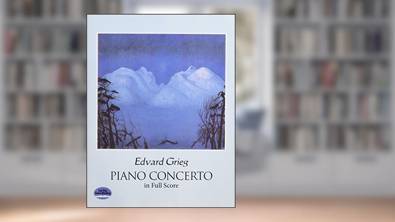 Piano Concerto in Full Score (Dover Orchestral Music Scores), written by Edvard Grieg