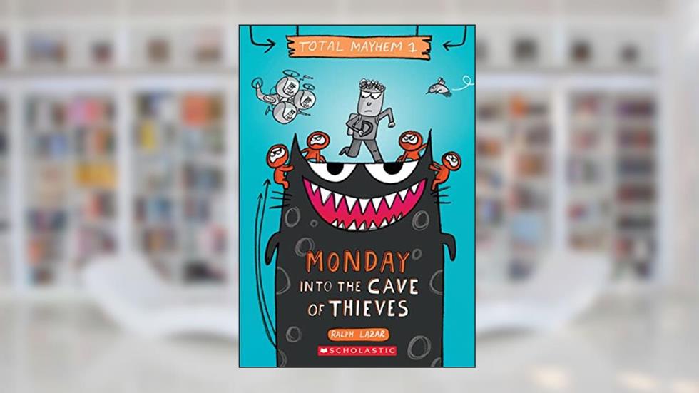 Monday - Into the Cave of Thieves (Total Mayhem #1), written by Ralph Lazar