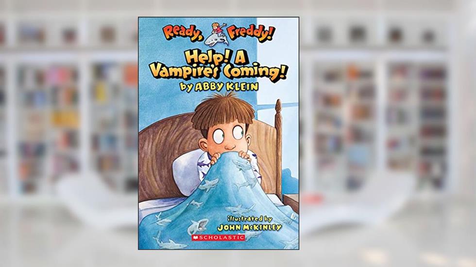 Ready, Freddy! #6: Help! A Vampire's Coming!, written by Abby Klein