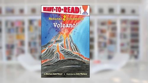 Cover from Volcano!: Ready-to-Read Level 1 (Natural Disasters), written by Marion Dane Bauer
