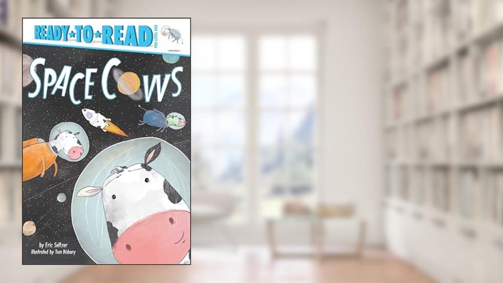 Space Cows: Ready-to-Read Pre-Level 1, written by Eric Seltzer