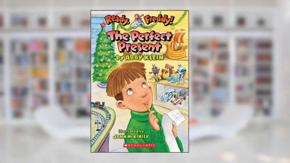 Ready, Freddy #18: The Perfect Present, written by Abby Klein