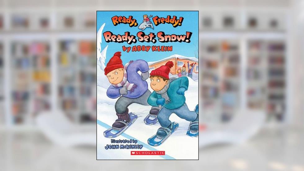 Ready, Set, Snow! (Ready, Freddy! #16), written by Abby Klein