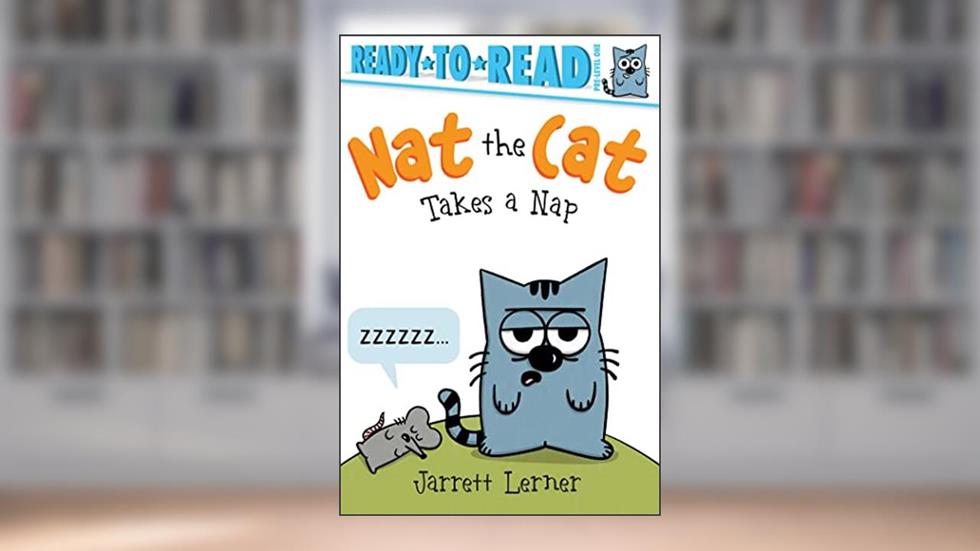 Nat the Cat Takes a Nap: Ready-to-Read Pre-Level 1, written by Jarrett Lerner