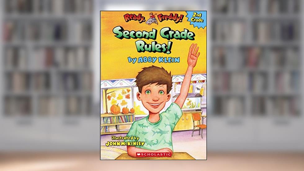 Ready Freddy Second Grade Rules, written by Abby & Mckinl Klein