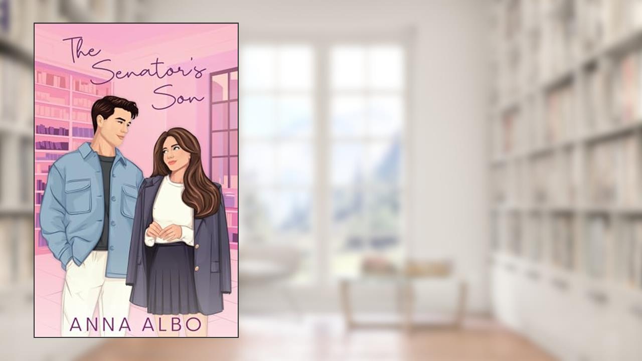 The Senator's Son, written by Anna Albo