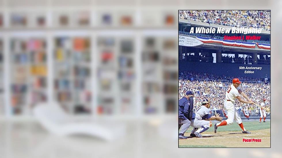 A Whole New Ballgame: The 1969 Washington Senators 50th Anniversary Edition, written by Stephen J. Walker