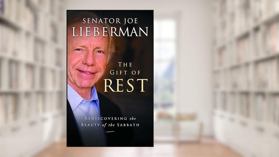The Gift of Rest: Rediscovering the Beauty of the Sabbath, written by Joseph I. Lieberman; David Klinghoffer